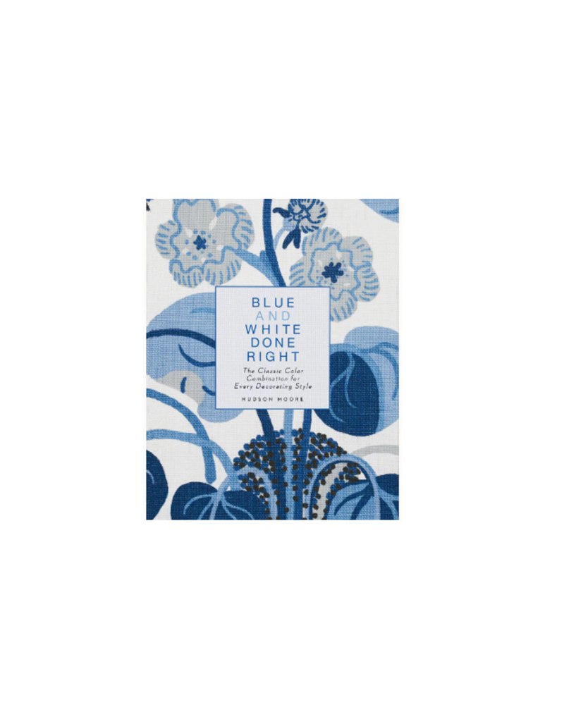 Blue and White Done Right by Hudson Moore